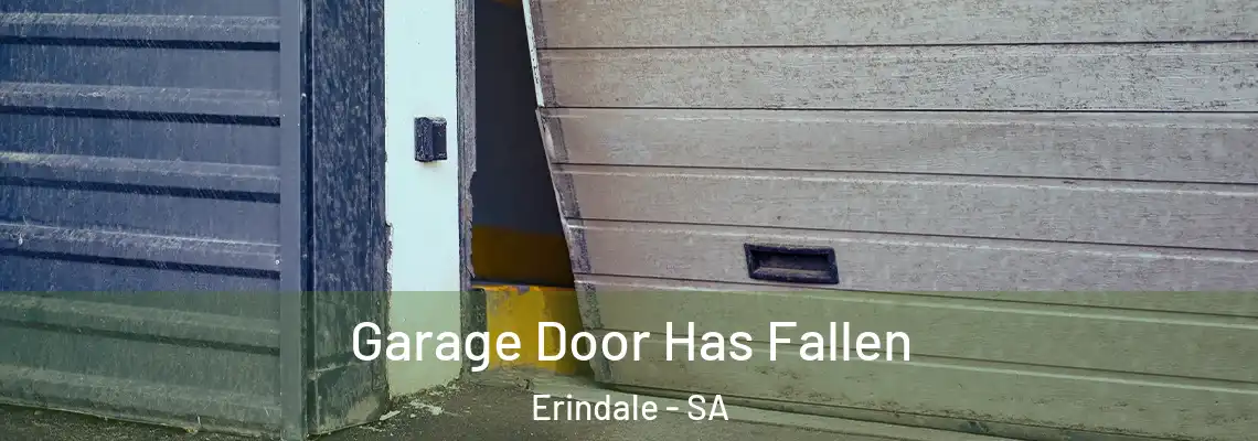  Garage Door Has Fallen Erindale - SA
