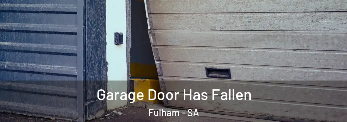  Garage Door Has Fallen Fulham - SA