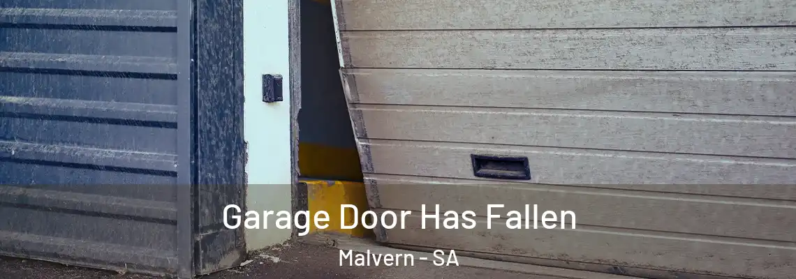  Garage Door Has Fallen Malvern - SA