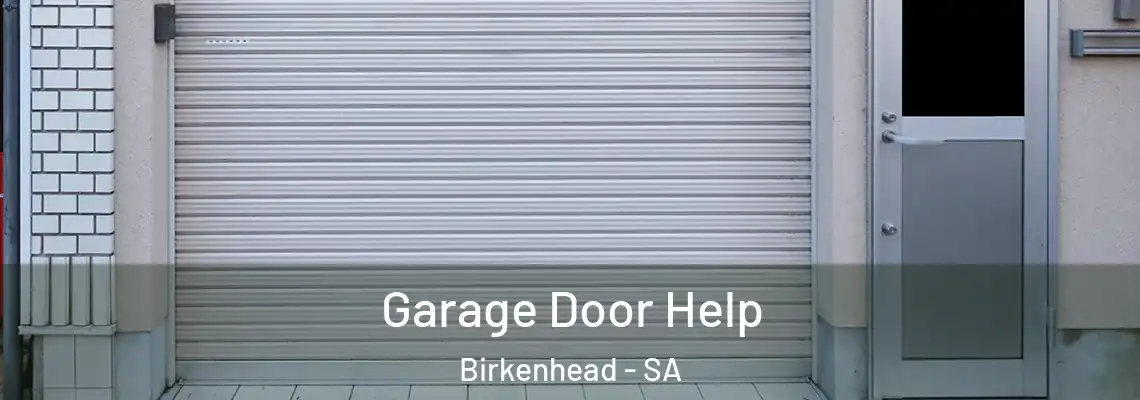  Garage Door Help Birkenhead - SA