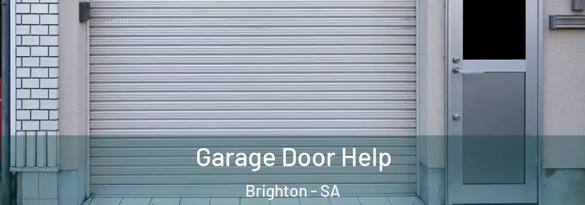  Garage Door Help Brighton - SA