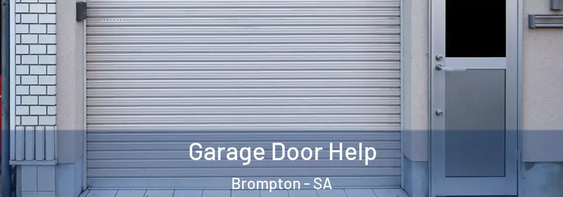  Garage Door Help Brompton - SA