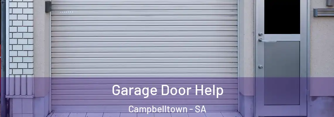  Garage Door Help Campbelltown - SA