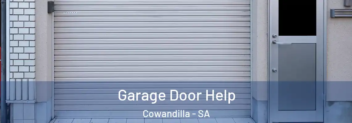  Garage Door Help Cowandilla - SA