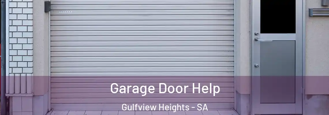  Garage Door Help Gulfview Heights - SA