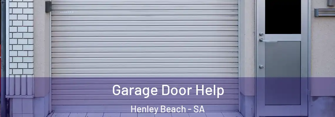  Garage Door Help Henley Beach - SA