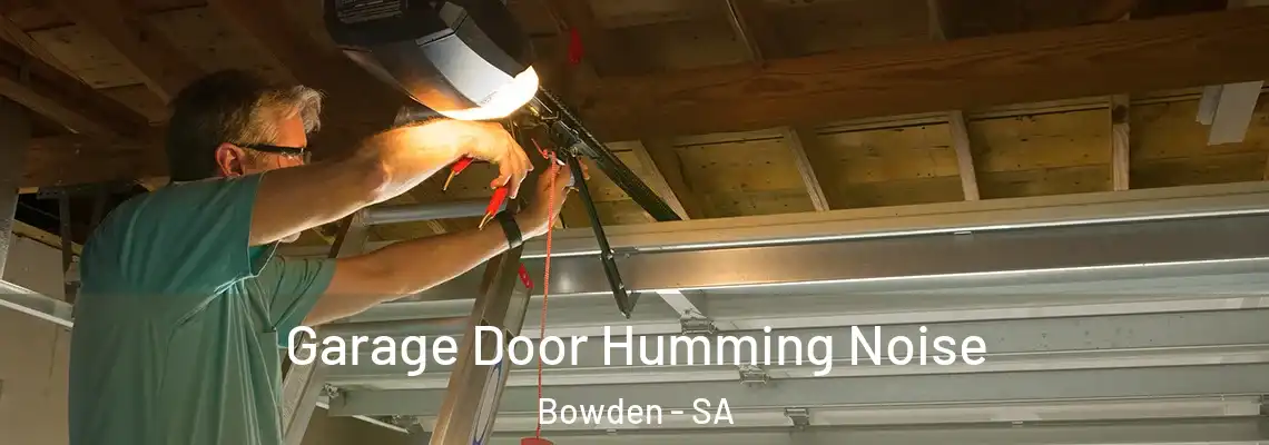  Garage Door Humming Noise Bowden - SA