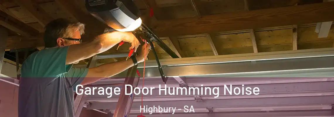  Garage Door Humming Noise Highbury - SA