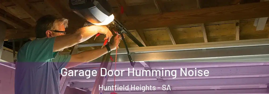  Garage Door Humming Noise Huntfield Heights - SA
