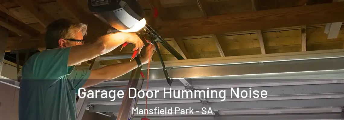  Garage Door Humming Noise Mansfield Park - SA