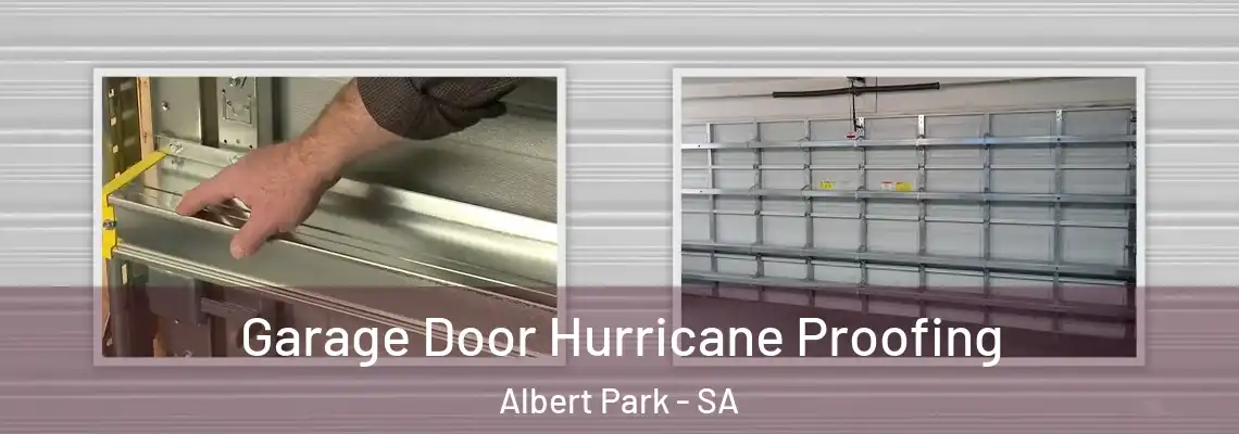  Garage Door Hurricane Proofing Albert Park - SA