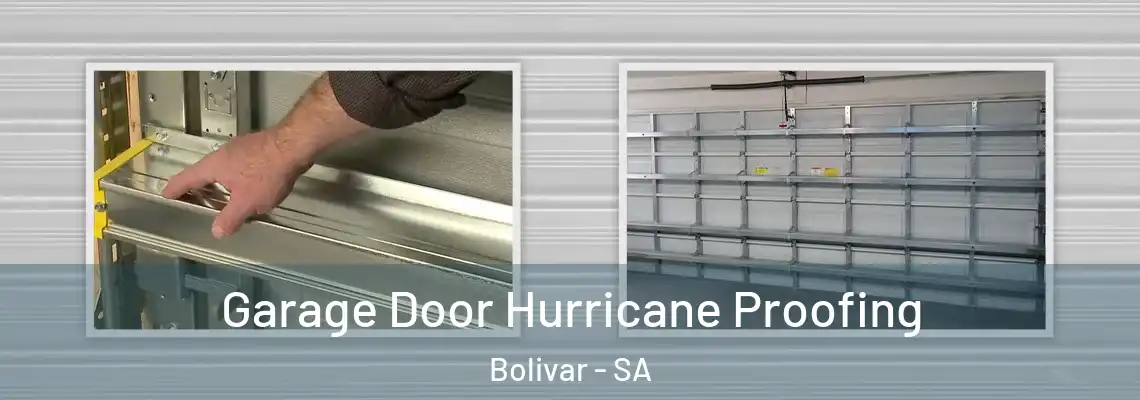  Garage Door Hurricane Proofing Bolivar - SA