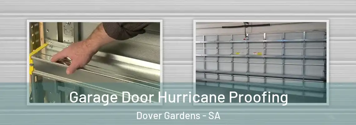 Garage Door Hurricane Proofing Dover Gardens - SA