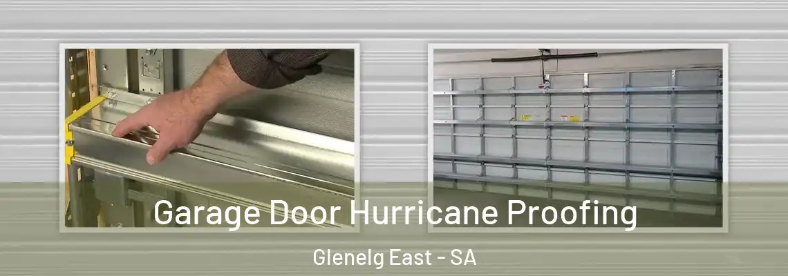  Garage Door Hurricane Proofing Glenelg East - SA