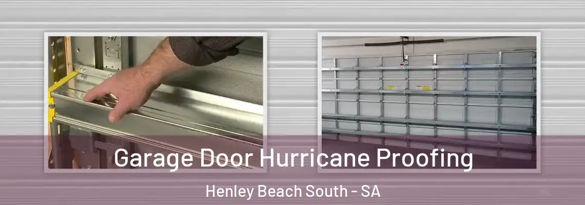  Garage Door Hurricane Proofing Henley Beach South - SA