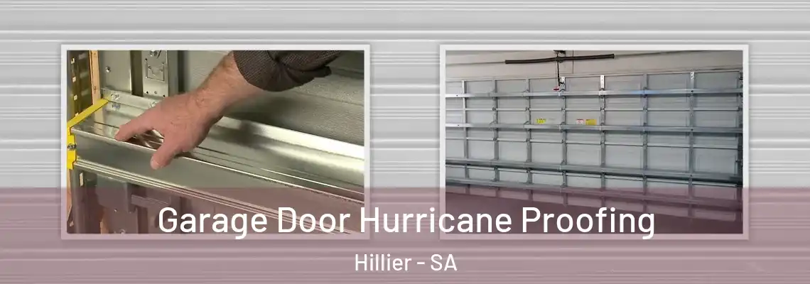  Garage Door Hurricane Proofing Hillier - SA