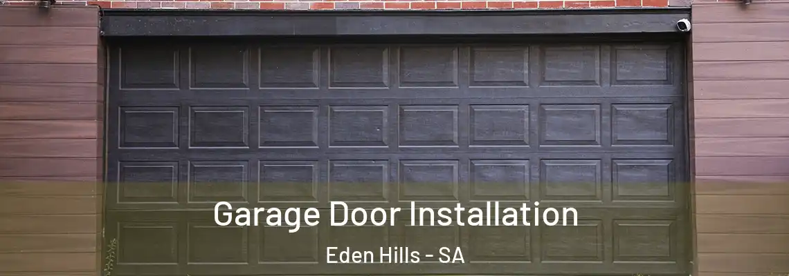 Garage Door Installation Eden Hills - SA