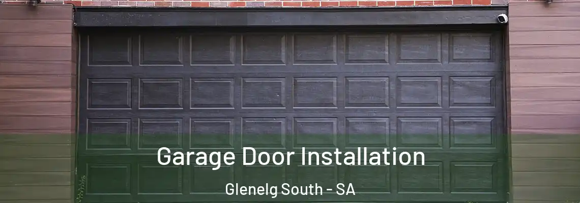  Garage Door Installation Glenelg South - SA