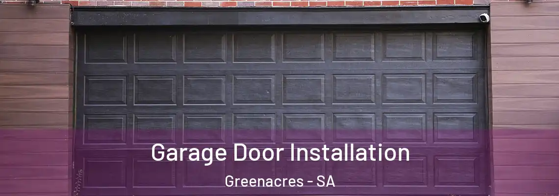  Garage Door Installation Greenacres - SA