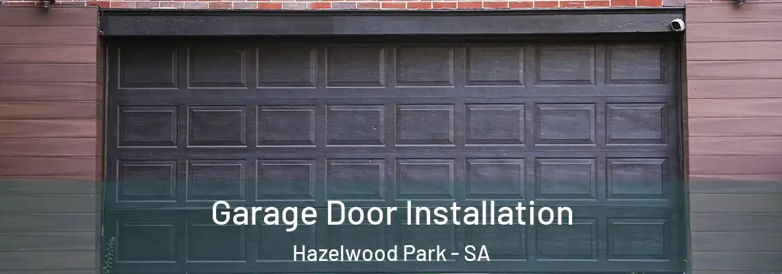 Garage Door Installation Hazelwood Park - SA