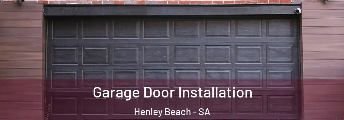  Garage Door Installation Henley Beach - SA