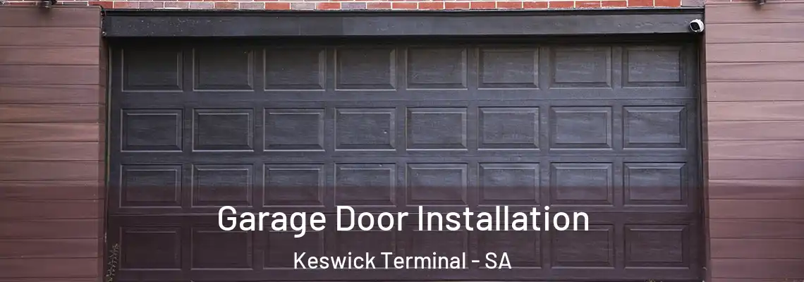  Garage Door Installation Keswick Terminal - SA