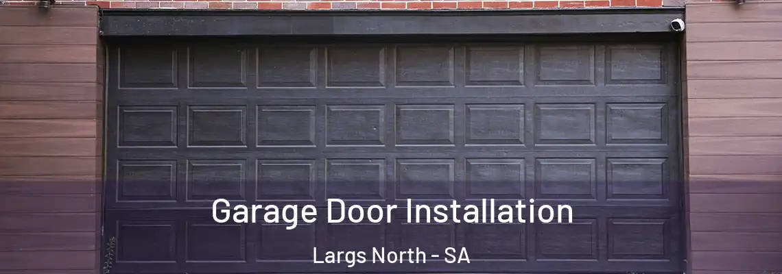  Garage Door Installation Largs North - SA