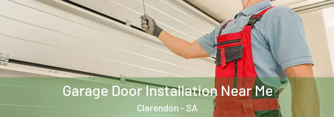  Garage Door Installation Near Me Clarendon - SA