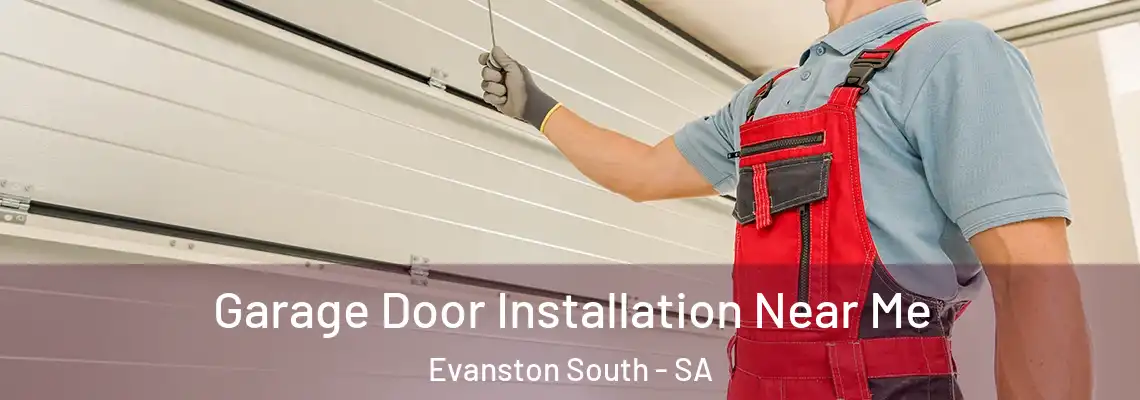  Garage Door Installation Near Me Evanston South - SA