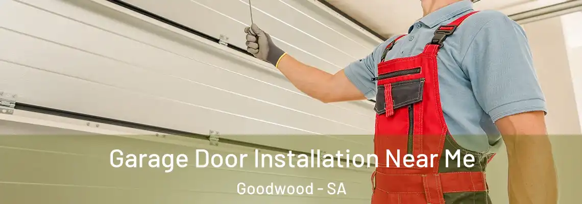  Garage Door Installation Near Me Goodwood - SA