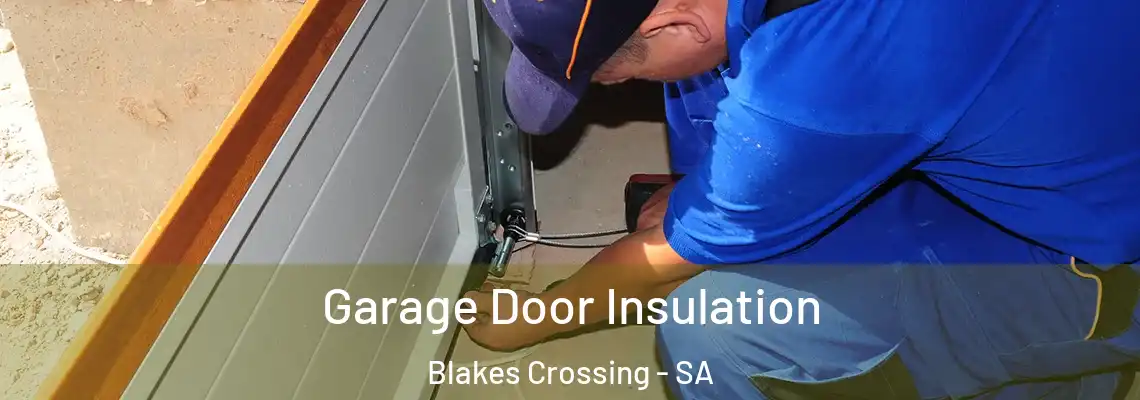  Garage Door Insulation Blakes Crossing - SA
