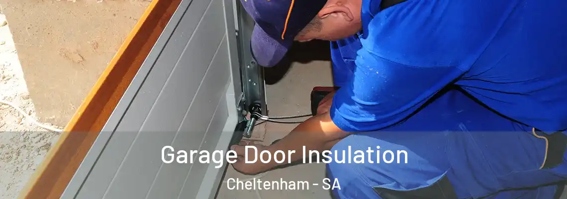  Garage Door Insulation Cheltenham - SA