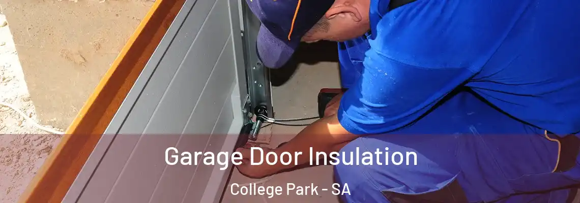  Garage Door Insulation College Park - SA