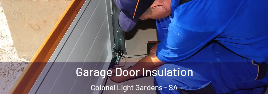  Garage Door Insulation Colonel Light Gardens - SA