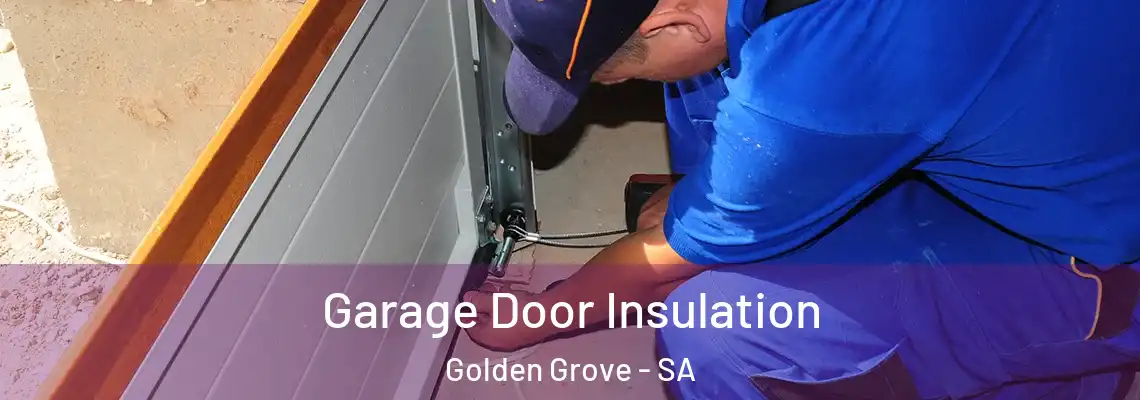  Garage Door Insulation Golden Grove - SA
