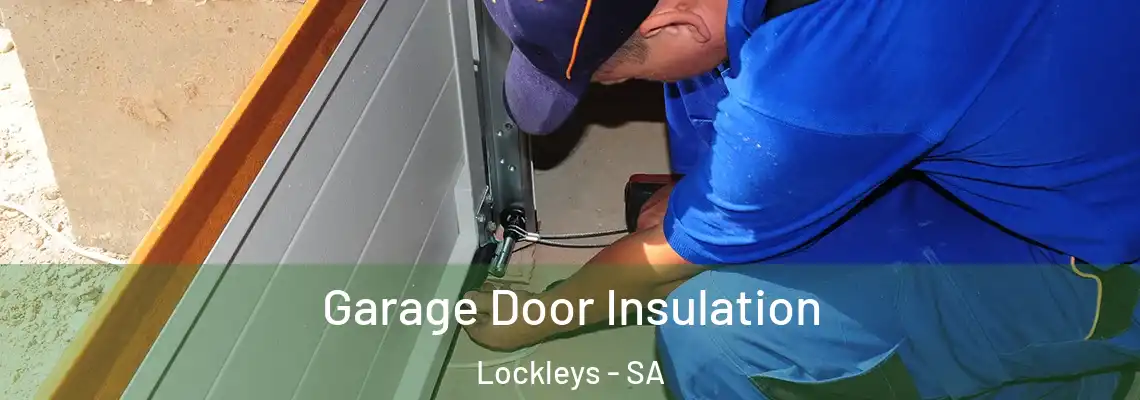  Garage Door Insulation Lockleys - SA