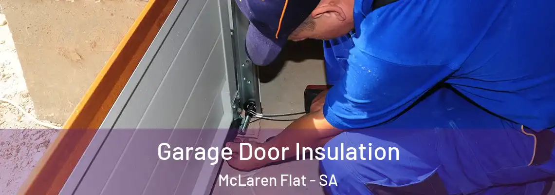  Garage Door Insulation McLaren Flat - SA