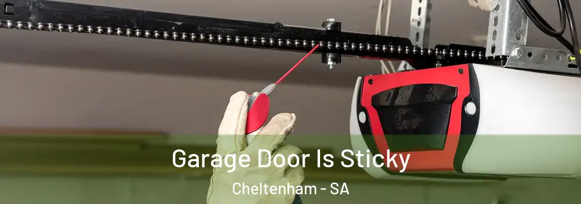  Garage Door Is Sticky Cheltenham - SA
