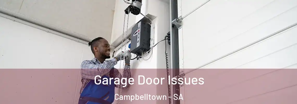  Garage Door Issues Campbelltown - SA