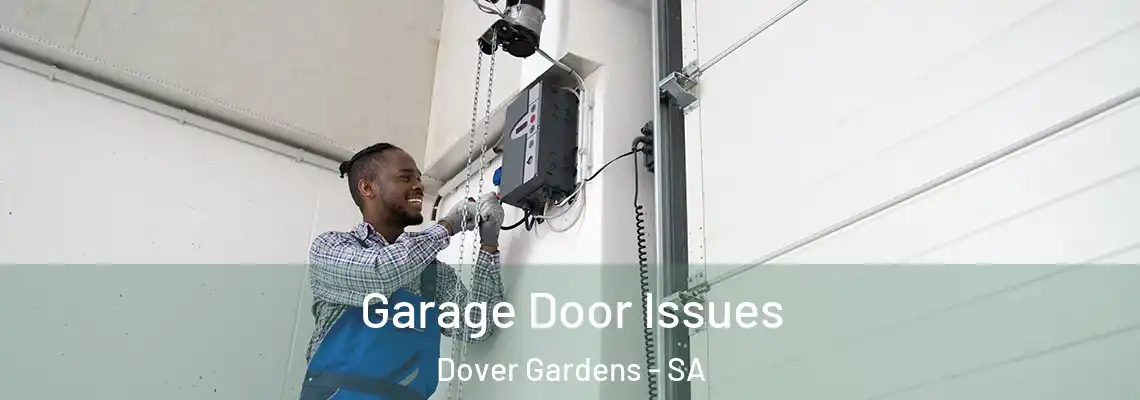  Garage Door Issues Dover Gardens - SA