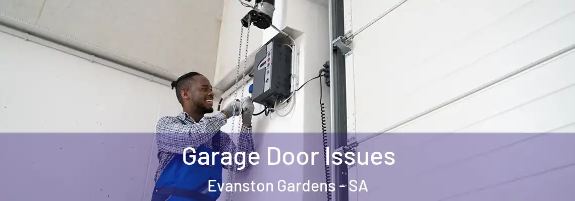  Garage Door Issues Evanston Gardens - SA