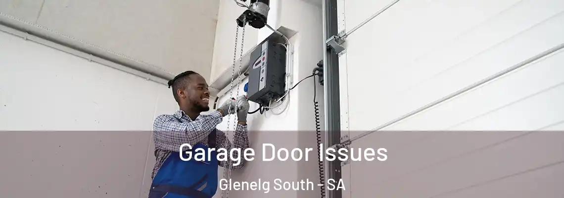  Garage Door Issues Glenelg South - SA