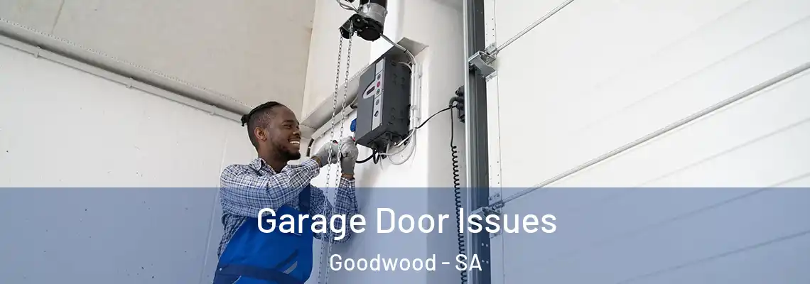  Garage Door Issues Goodwood - SA