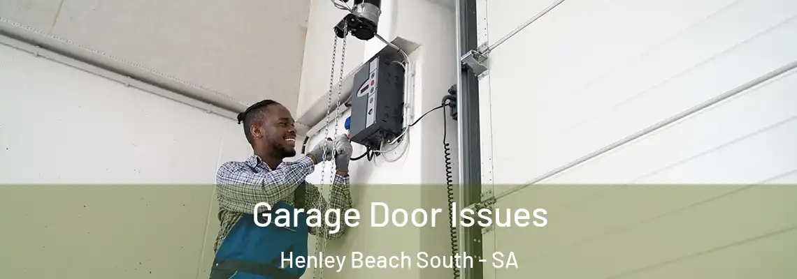  Garage Door Issues Henley Beach South - SA