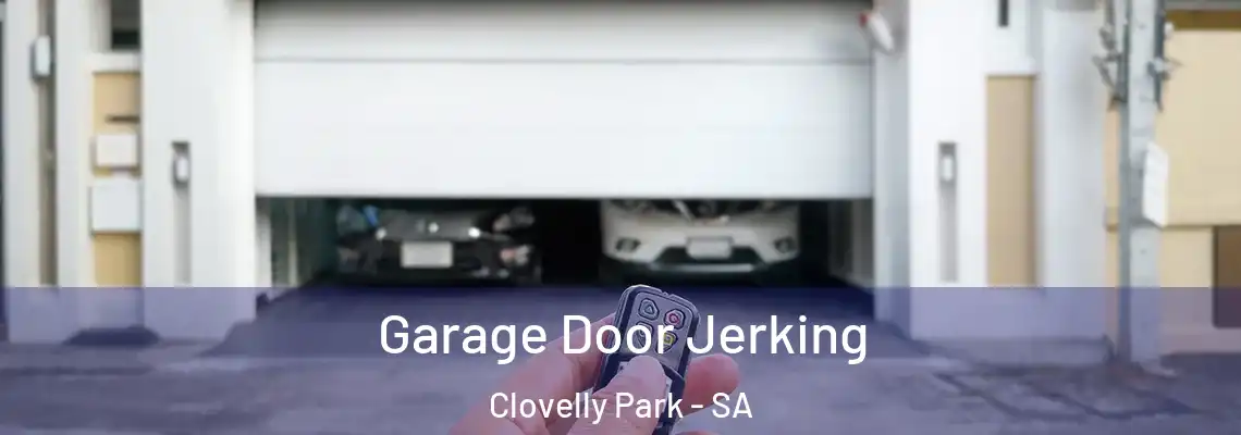  Garage Door Jerking Clovelly Park - SA