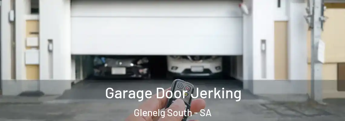  Garage Door Jerking Glenelg South - SA