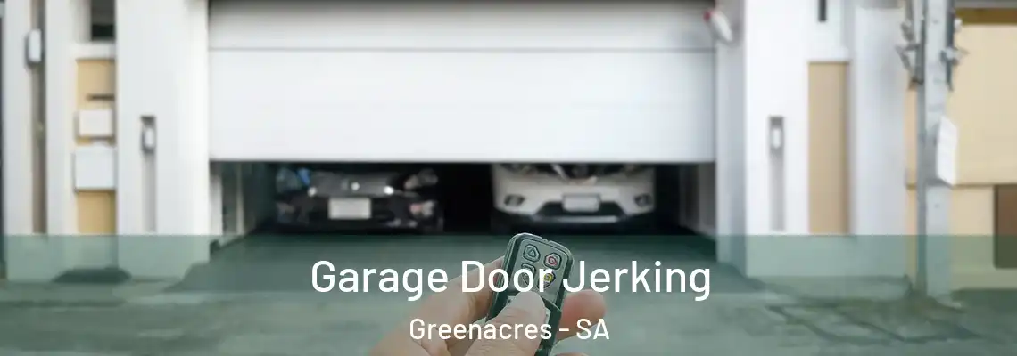  Garage Door Jerking Greenacres - SA