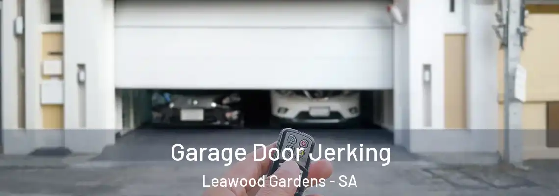  Garage Door Jerking Leawood Gardens - SA