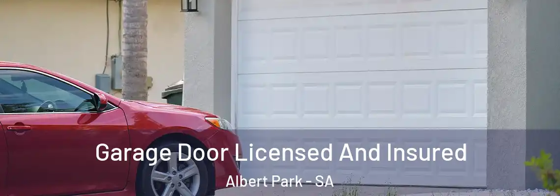  Garage Door Licensed And Insured Albert Park - SA