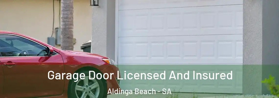  Garage Door Licensed And Insured Aldinga Beach - SA